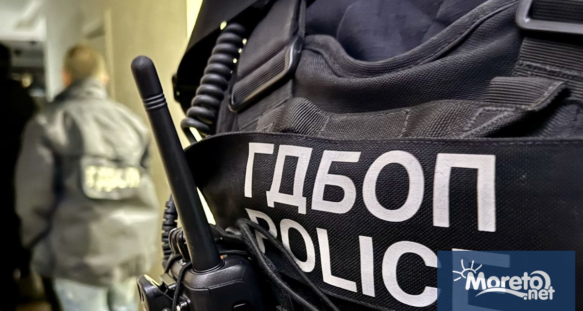 ГДБОП и ДАНС проведоха координирана акция срещу организирана престъпна група